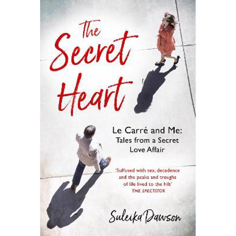 The Secret Heart: Le Carre and Me: Tales From a Secret Love Affair (Paperback) - Suleika Dawson